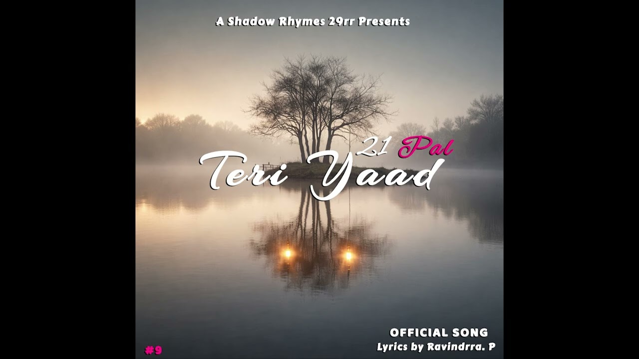 Teri yaad | Album 21 Pal | Lyrics By Ravindrra.P | Youtube trending song #trendigsong #song