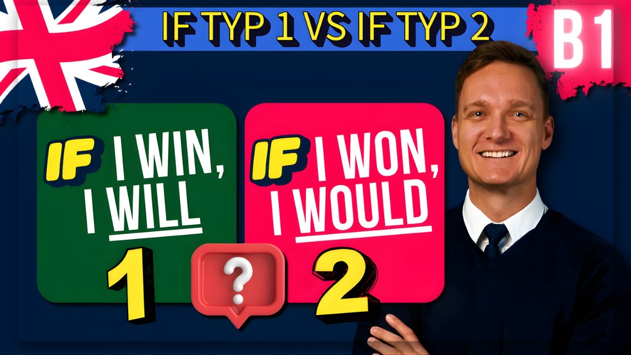 💡 IF Clauses Typ 1 vs Typ 2 einfach erkl&auml;rt | Beispiele + Unterschiede | Englisch lernen B1