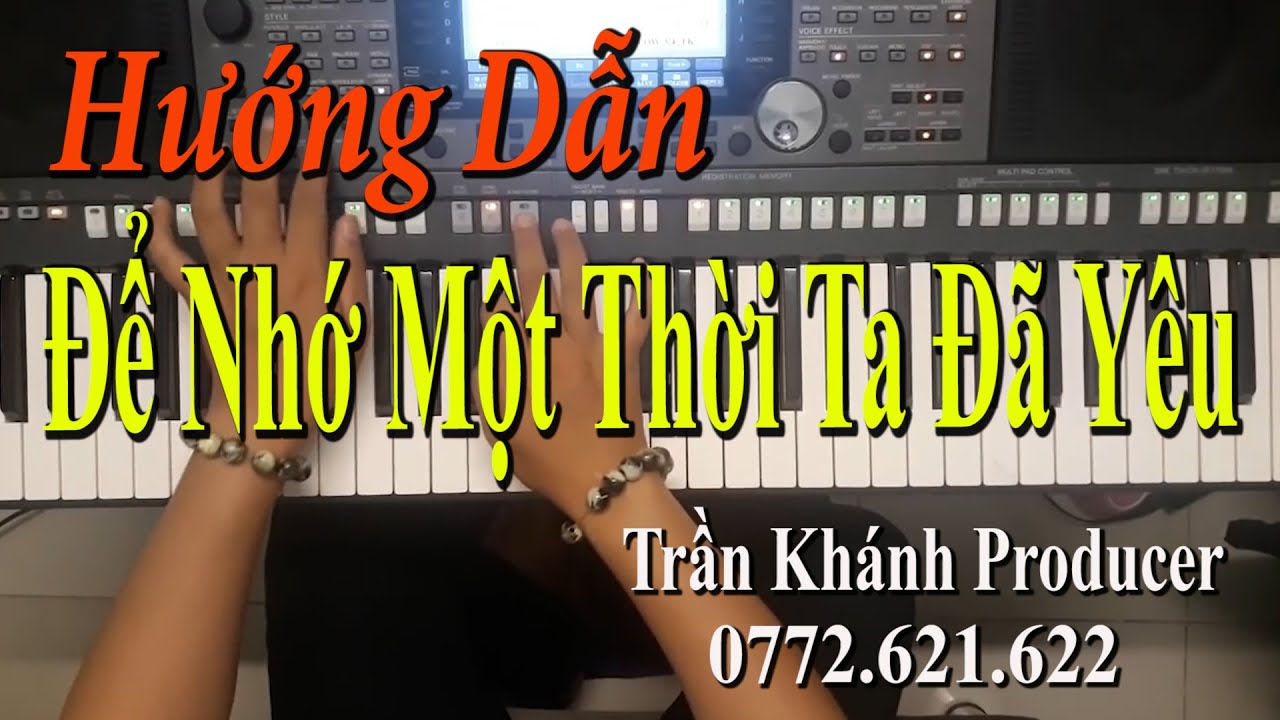 Để Nhớ Một Thời Ta Đã Yêu - ORGAN Đệm Hát | Trần Khánh
