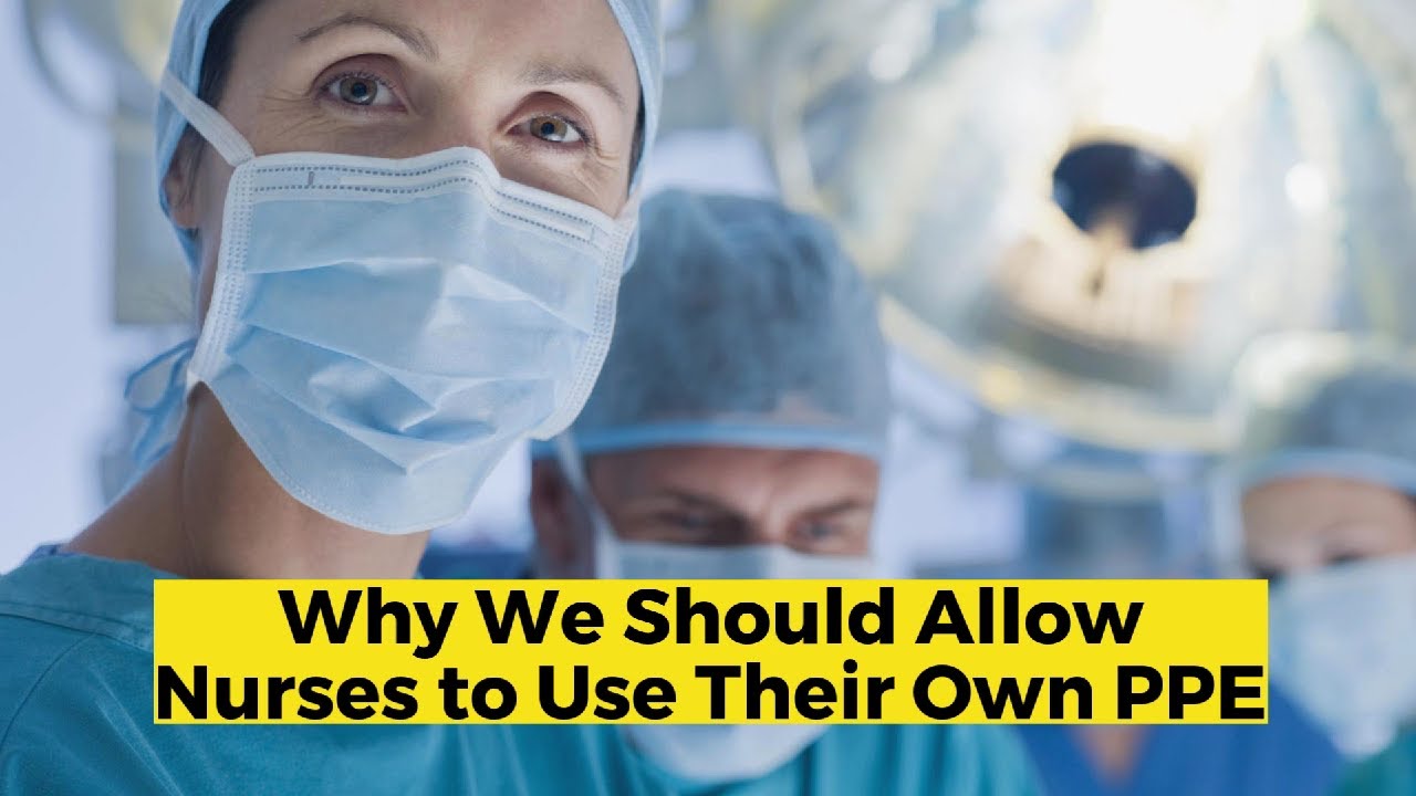 Allow Nurses to Use Their Own PPE