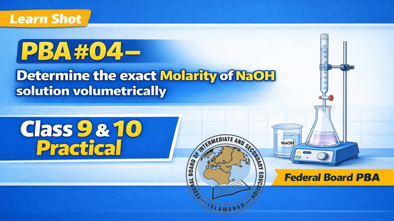 PBA #04 | Determine the Exact Molarity of NaOH Solution Volumetrically | Class 9 & 10 Chemistry