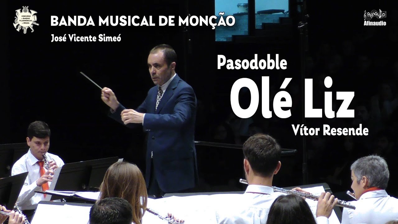 Olé Liz, pasodoble de Vitor Resende - Banda Musical de Monção - VIII CBFBraga