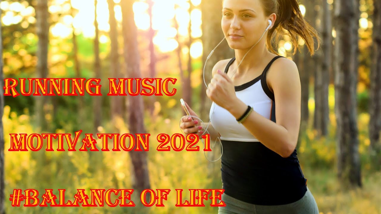 Музыкальная мотивация для бега 2021 # Баланс жизни