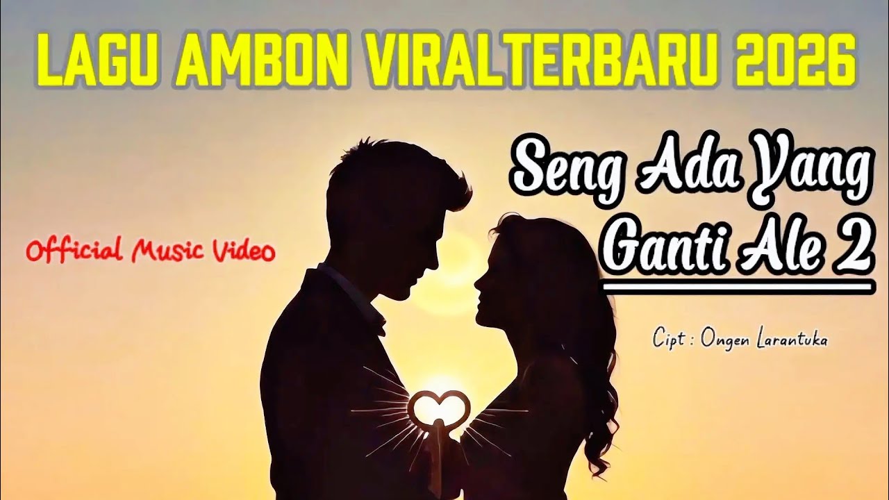 Ongen Larantuka - SENG ADA YANG GANTI ALE 2 (Official Music Video) | Lagu Ambon Terbaru 2026
