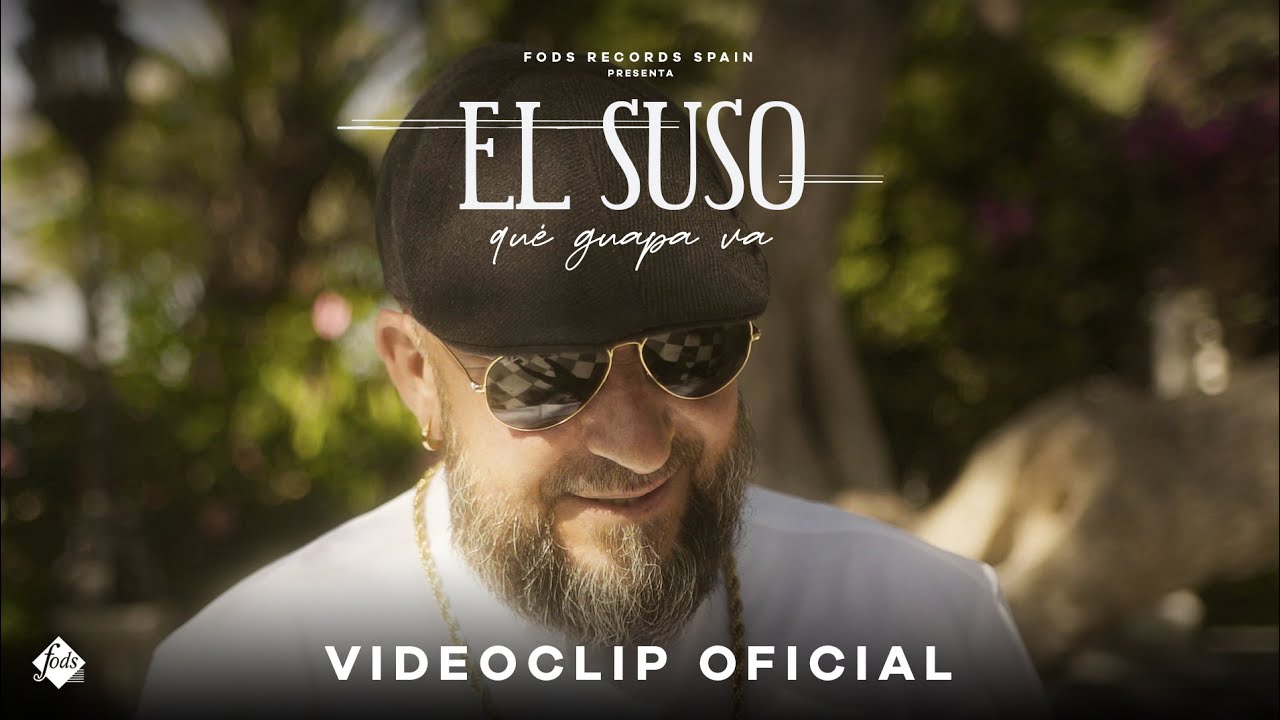 El Suso - Qu&eacute; guapa va (Videoclip Oficial)