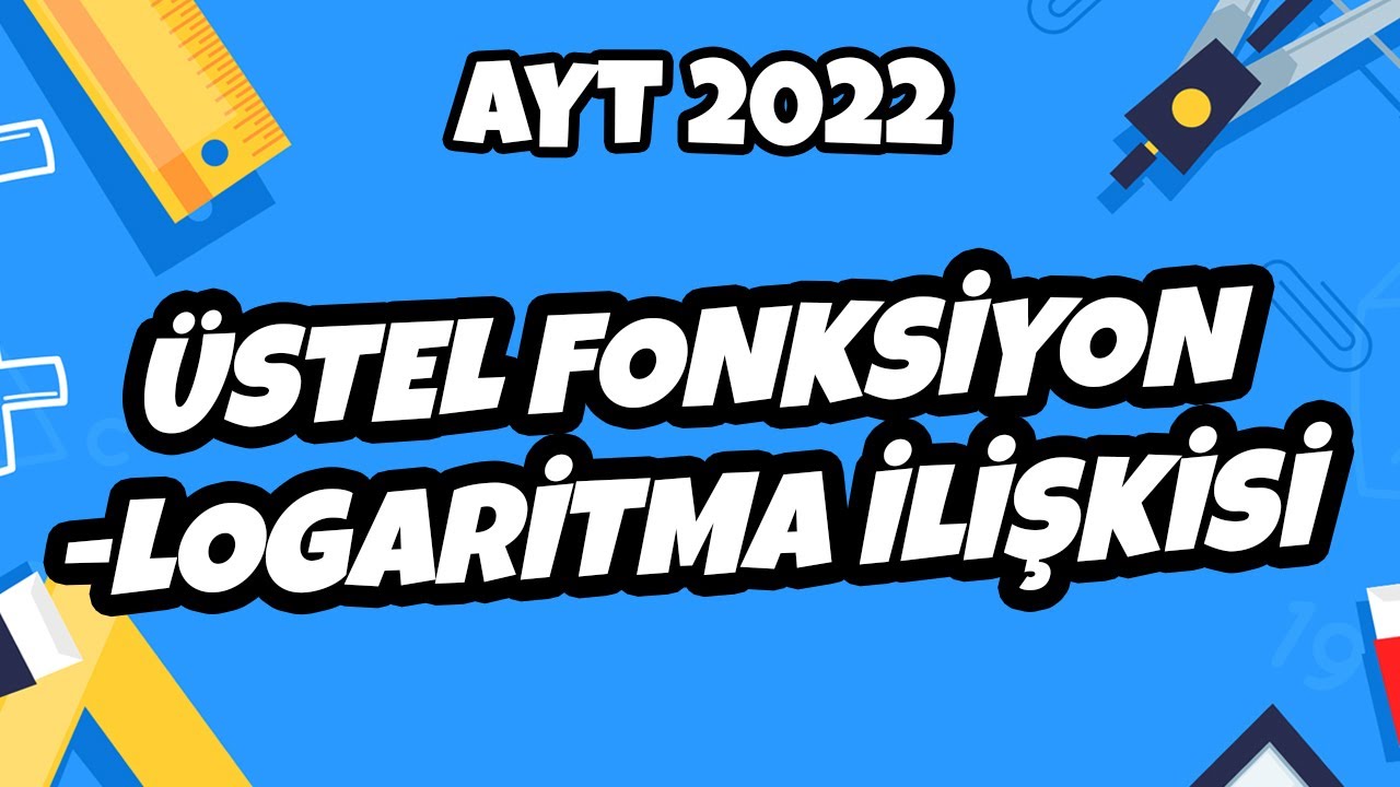 AYT Matematik - Üstel Fonksiyon – Logaritma İlişkisi | AYT Matematik 2022 #hedefekoş