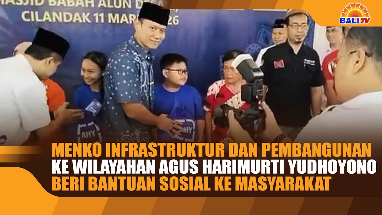 MENKO INFRASTRUKTUR DAN PEMBANGUNAN KEWILAYAHAN AHY BERI BANTUAN SOSIAL KE MASYARAKAT