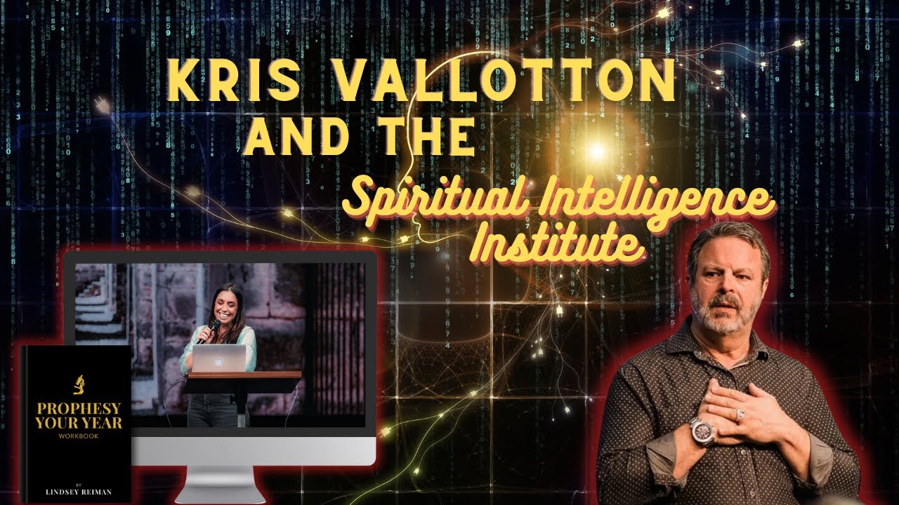 Kris Vallotton and the Spiritual Intelligence Institute