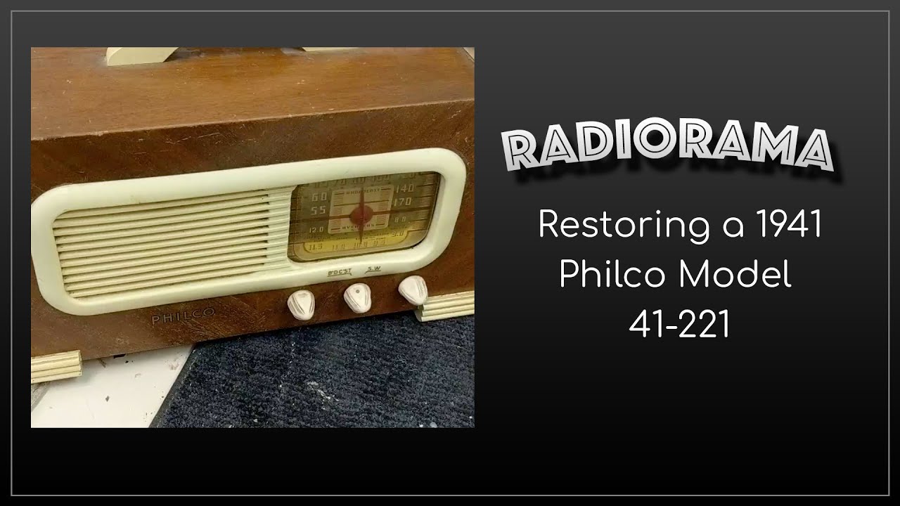 Restoring, overhauling a 1941 Philco 41-221
