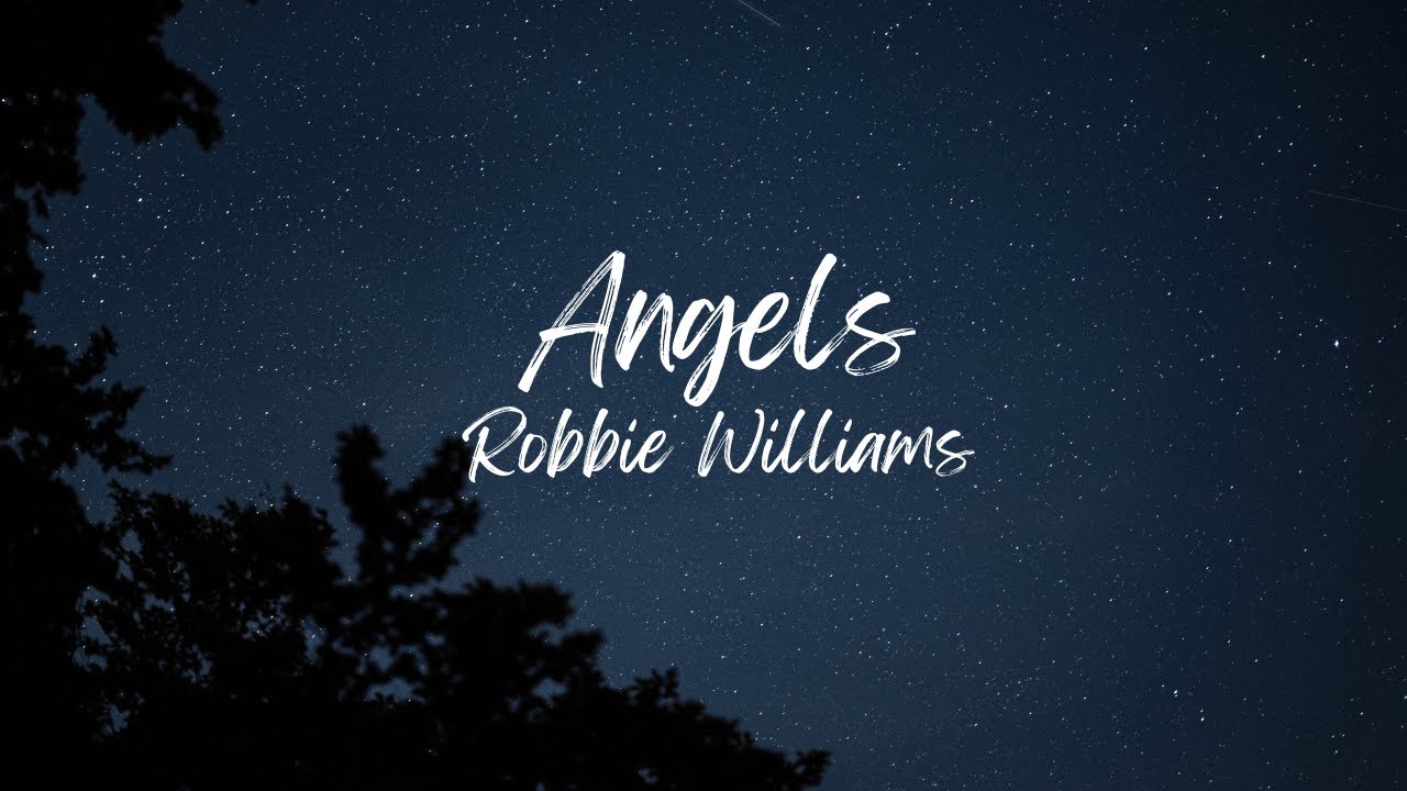 Robbie Williams  - Angels (Slowed + Reverb)