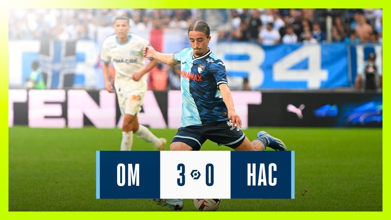 🎥 Marseille - HAC (3-0) : le résumé de la rencontre