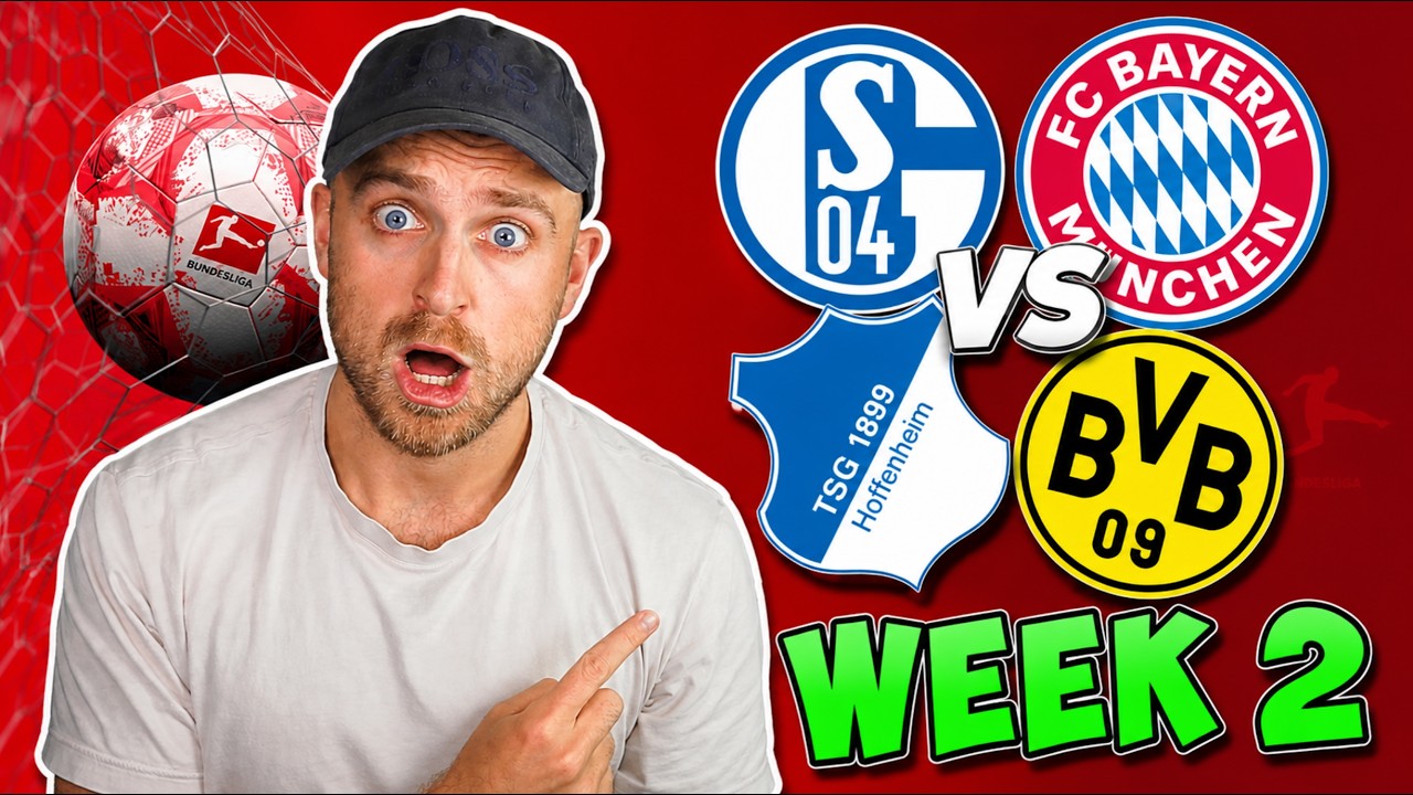BUNDESLIGA WEEK 2 PREDICTIONS & TIPS | SCHALKE VS BAYERN MUNICH & HOFFENHEIM VS BORUSSIA DORTMUND!