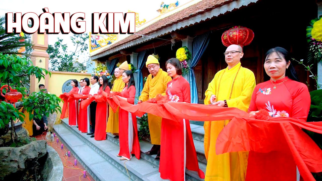 LỄ CẮT BĂNG KHÁNH THÀNH CHÙA HOÀNG KIM YÊN MÔ NINH BÌNH 2023