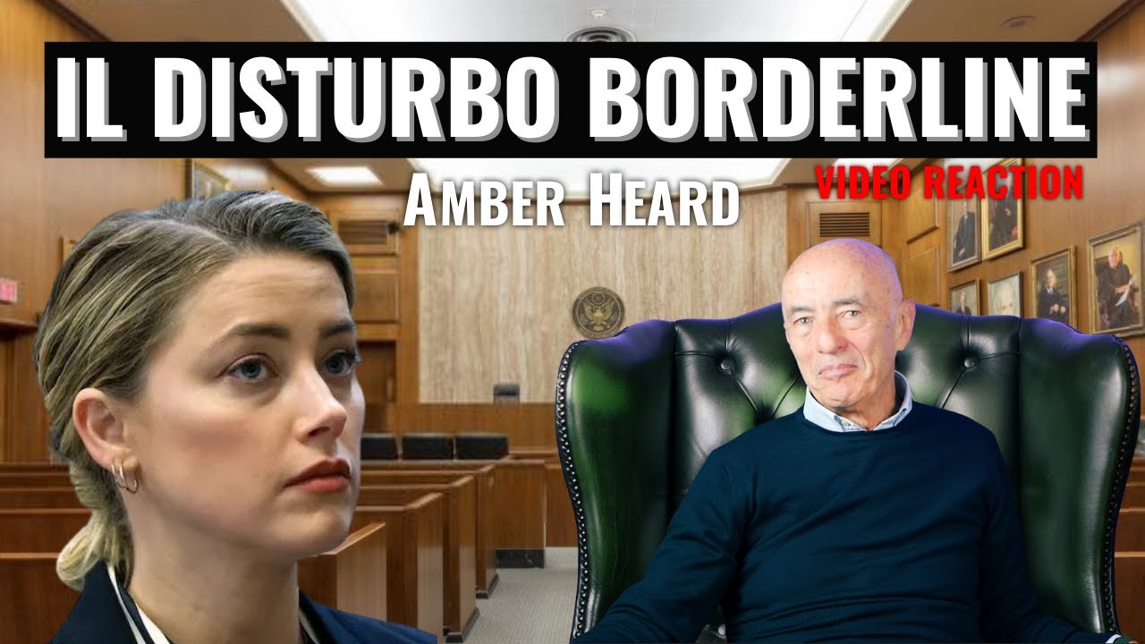Ospitare un Disturbo Borderline di Personalità, il caso mediatico di Amber Heard e Johnny Depp