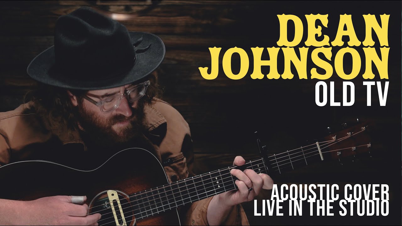 Dean Johnson - Old TV - Acoustic Cover