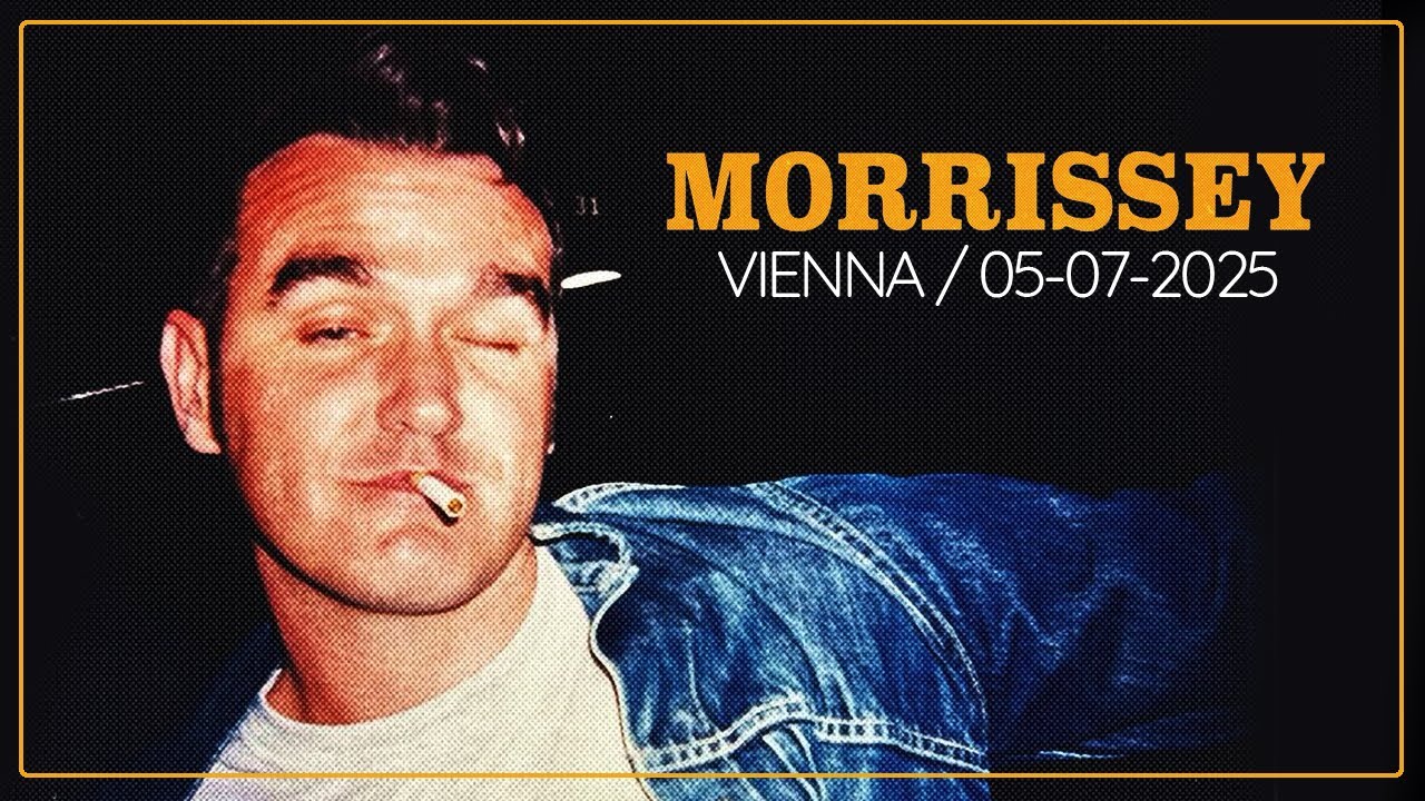 MORRISSEY -  Last Night I Dreamt That Somebody Loved Me (Vienna 2025)