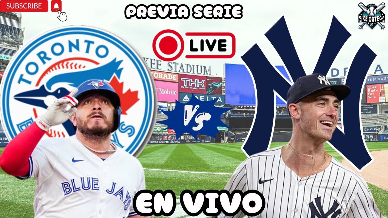 BLUE JAYS de TORONTO vs YANKEES de NUEVA YORK - MLB 2025 SEPTIEMBRE EN VIVO - Previa serie