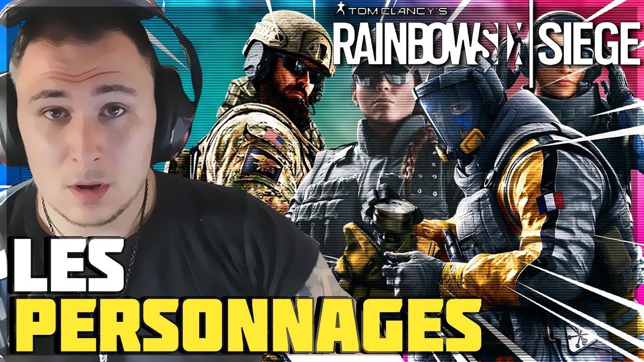 RAINBOW SIX SIEGE LE GUIDE #2 : CHOISIR LES BONS PERSO