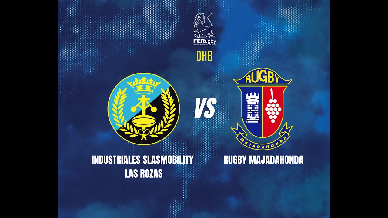I. Industriales SlashMobility Las Rozas vs Club Rugby Majadahonda