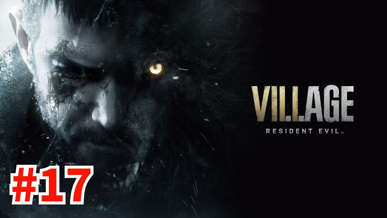 Resident Evil 8 Village Gameplay Walkthrough Part 17 [No Commentary]