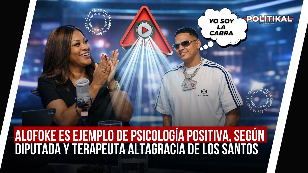 ALOFOKE ES EJEMPLO DE PSICOLOGÍA POSITIVA, SEGÚN DIPUTADA  Y TERAPEUTA ALTAGRACIA DE LOS SANTOS