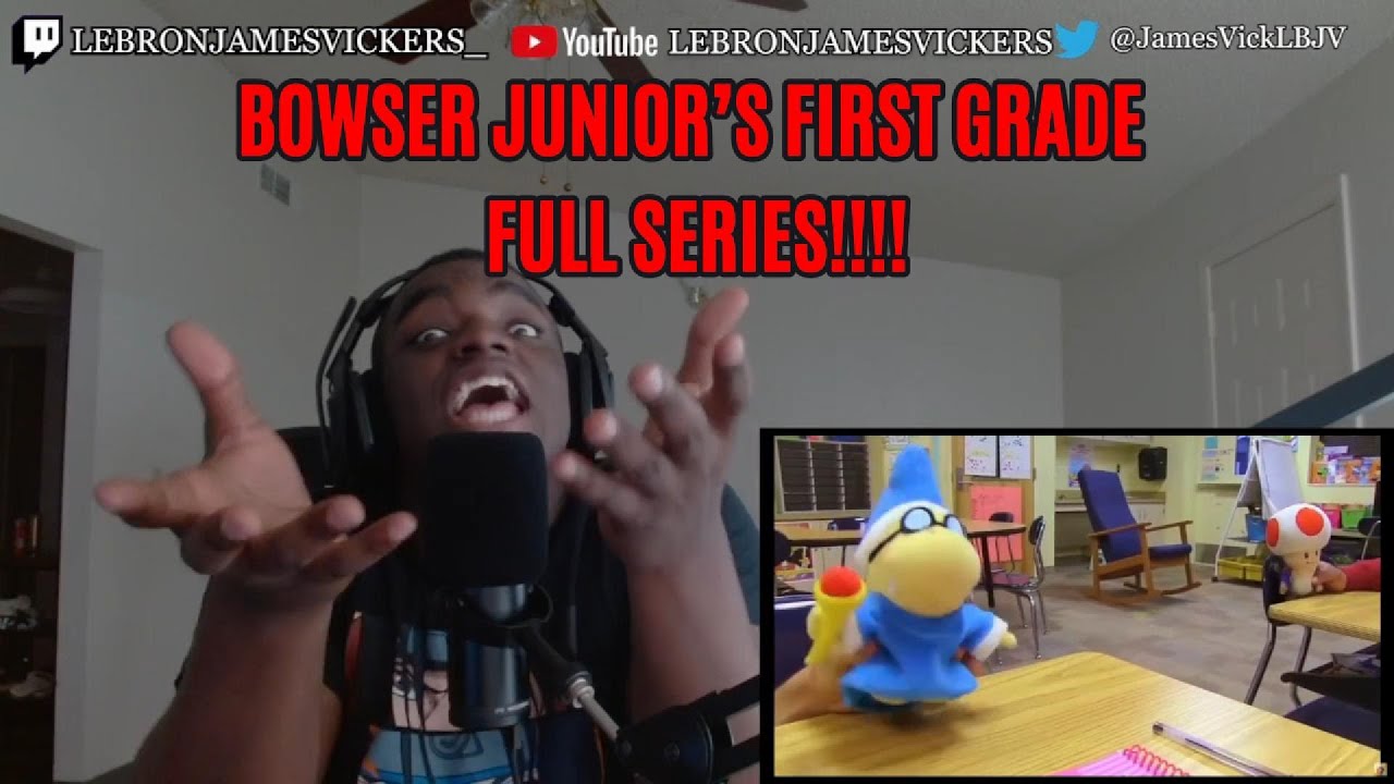 SML Movie: Bowser Junior’s 1st Grade (FULL SERIES) REACTION!!!!