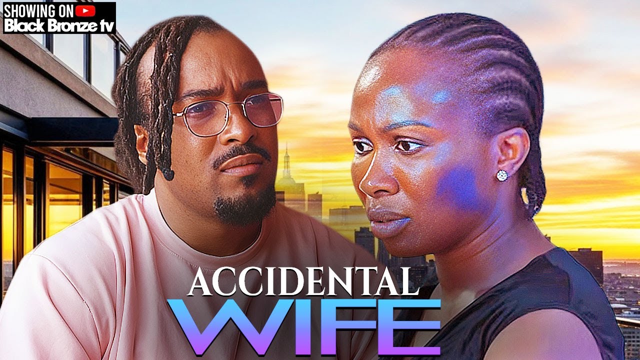 ACCIDENTAL WIFE - OKWARA BRYAN / SONIA UCHE / - 2025 NOLLYWOOD LATEST MOVIES