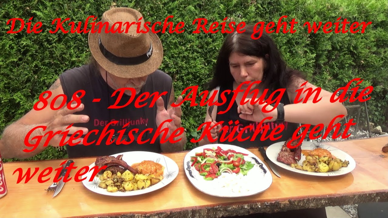 808 - Der Ausflug in die Griechische K&uuml;che geht weiter - Der Grilljunky