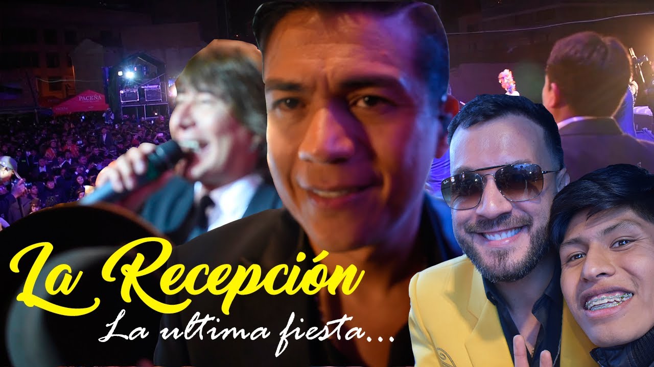 LA RECEPCIÓN, La ÚLTIMA fiesta Bolivia | Americo,Lucas Sugo, Marco Antonio Moreno | FerGhy VLOGS