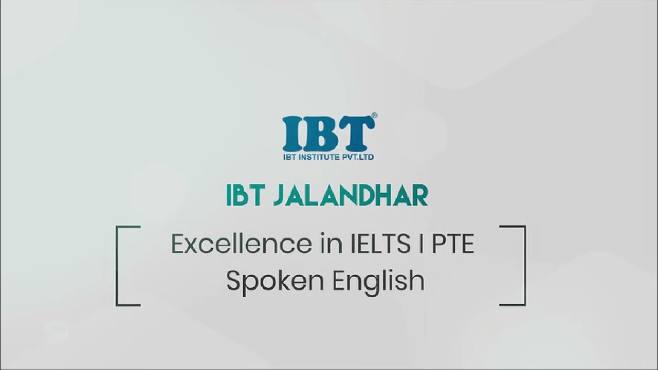 Best IELTS Institute in Jalandhar | BEST IELTS Classes in Jalandhar - IBT English