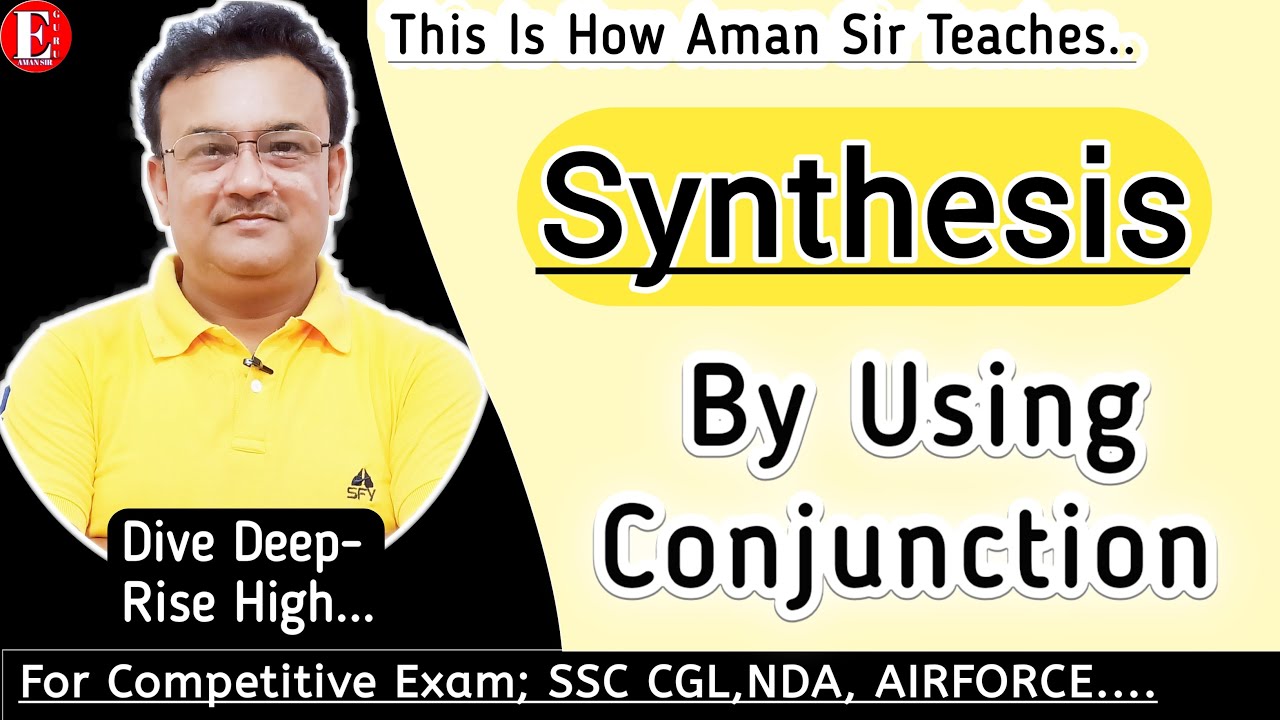 Synthesis of Sentences By Using Conjunction | Formation of Simple Sentence | Class 11&12 |