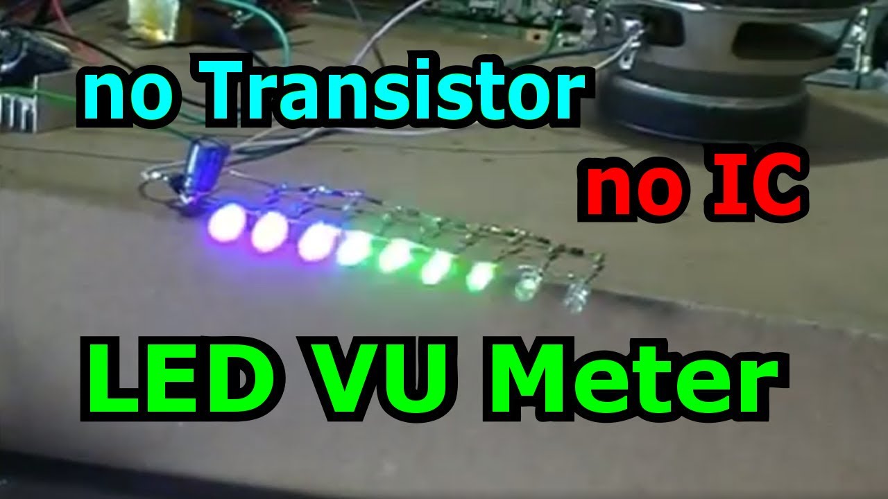 No Transistor no IC LED VU Meter