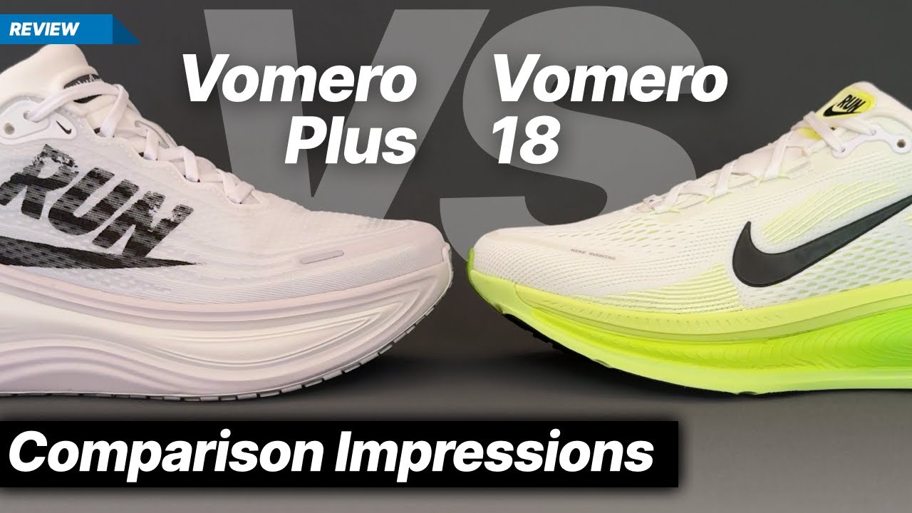 Nike Vomero Plus vs Nike Vomero 18