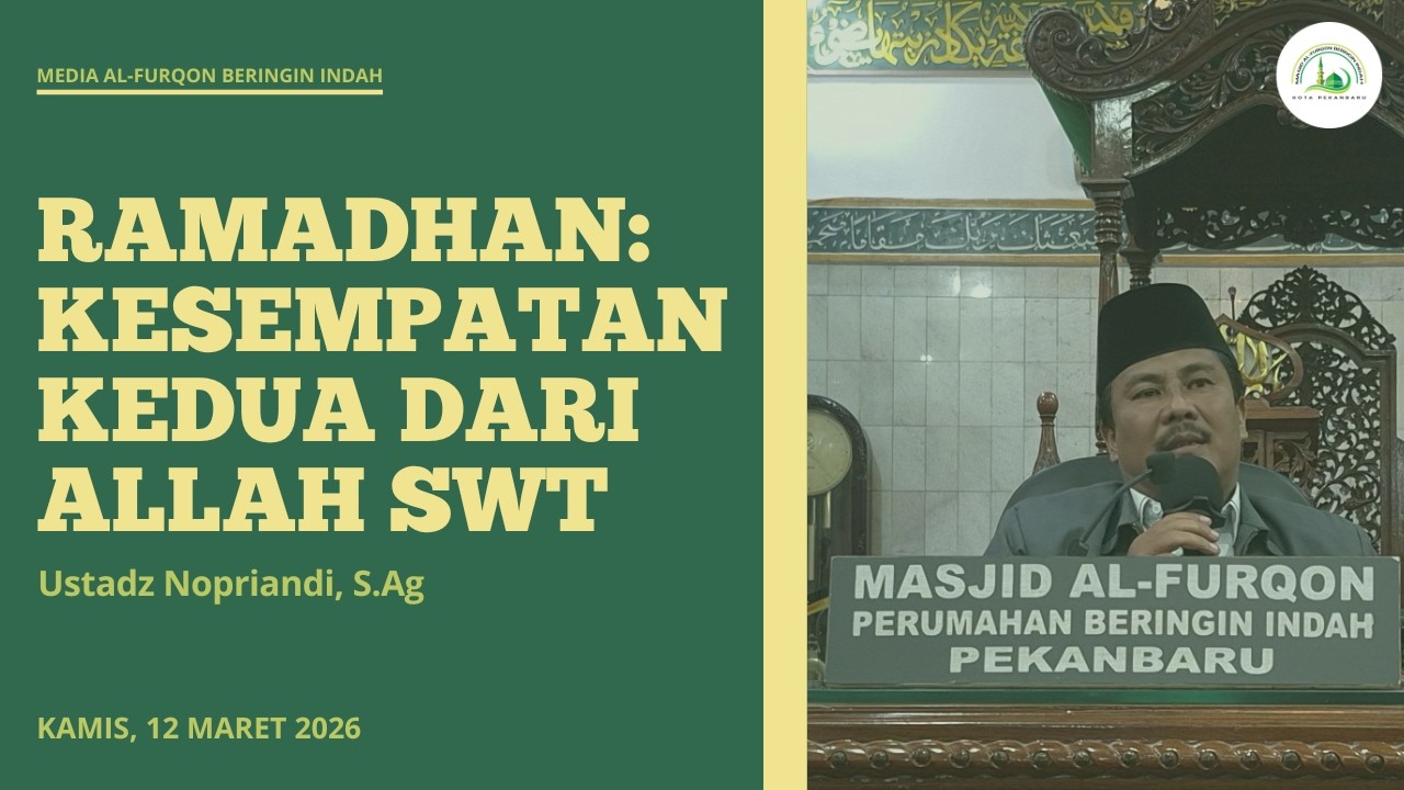 Ramadhan: Kesempatan Kedua dari Allah - Ustadz Nopriandi, S.Ag
