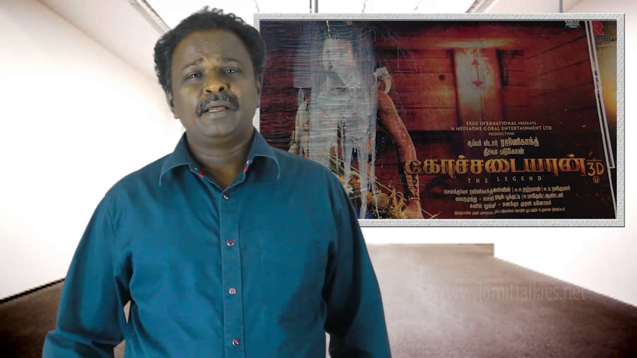 Kochadaiyaan Review - Rajini, Soundarya, Deepika Padukone, K.S. Ravikumar - TamilTalkies