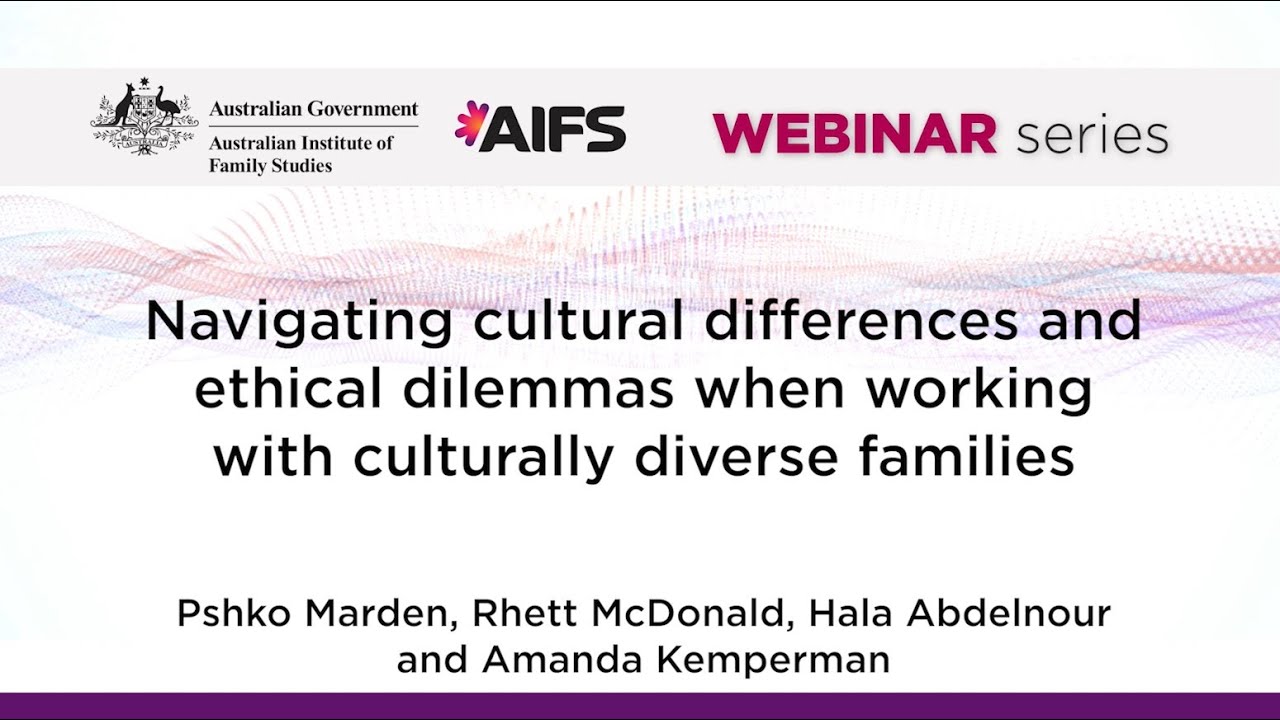 Navigating cultural differences and ethical dilemmas when working with culturally diverse families