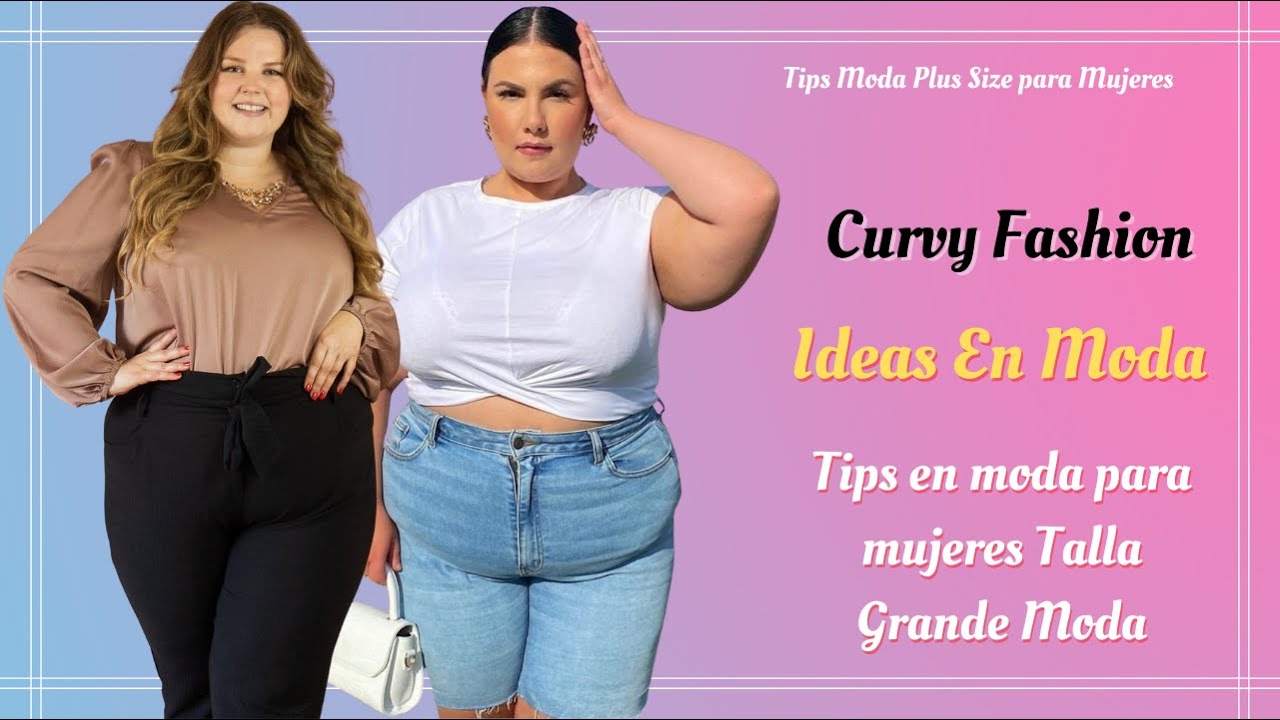 25 Tips en moda para mujeres Talla Grande Moda para Mujeres 👉🎀👌
