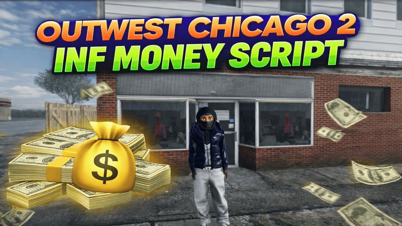 Outwest Chicago 2 INF Money Script 💸 (FREE)