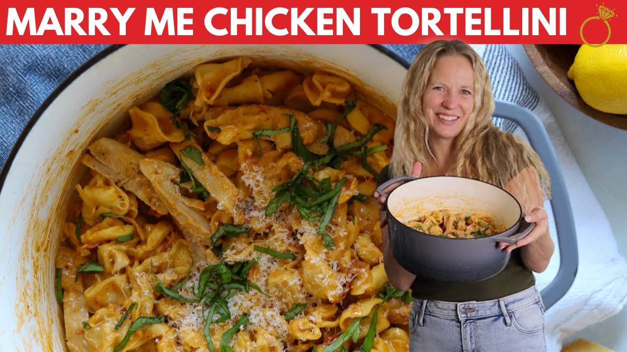 Marry Me Chicken Tortellini | A One Pot Dinner