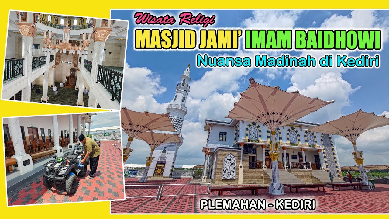 WISATA RELIGI MASJID JAMI' IMAM BAIDHOWI I Nuansa Madinah di Kediri I Plemahan, Kediri I Tahun 2024