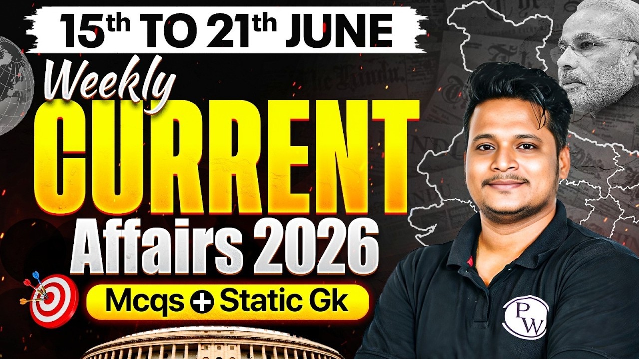 Weekly Current Affairs 2026 | 15th -21st June Current Affairs Revision | Current Affairs By Raja Sir