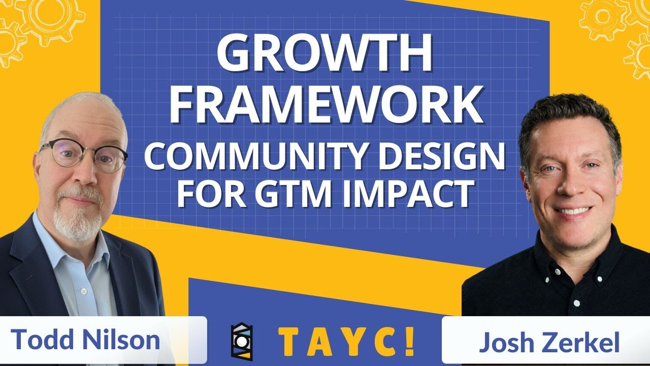 The GROWTH Framework: Designing Community for GTM Impact