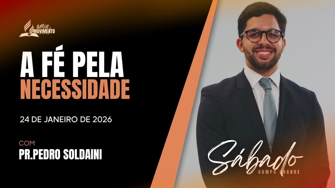 Culto de Adoração | Mensagem: Pr. Pedro Soldaini | Tema: Fé pela necessidade | 24/01 10h15