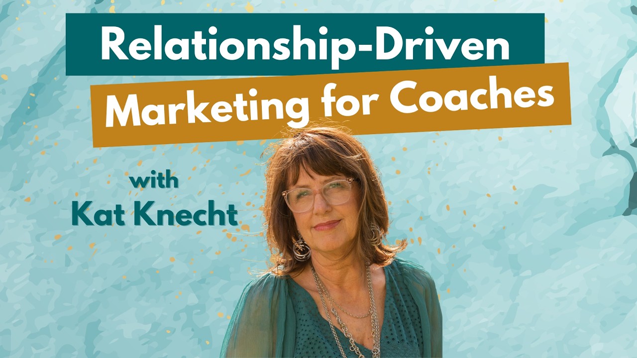 Coaching Business Spotlight | Relationship-Driven Marketing for Coaches