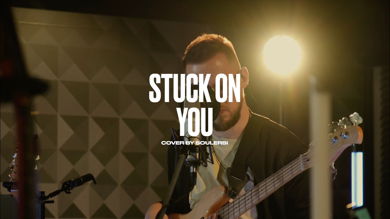 STUCK ON YOU Soulersi Live 02 2026