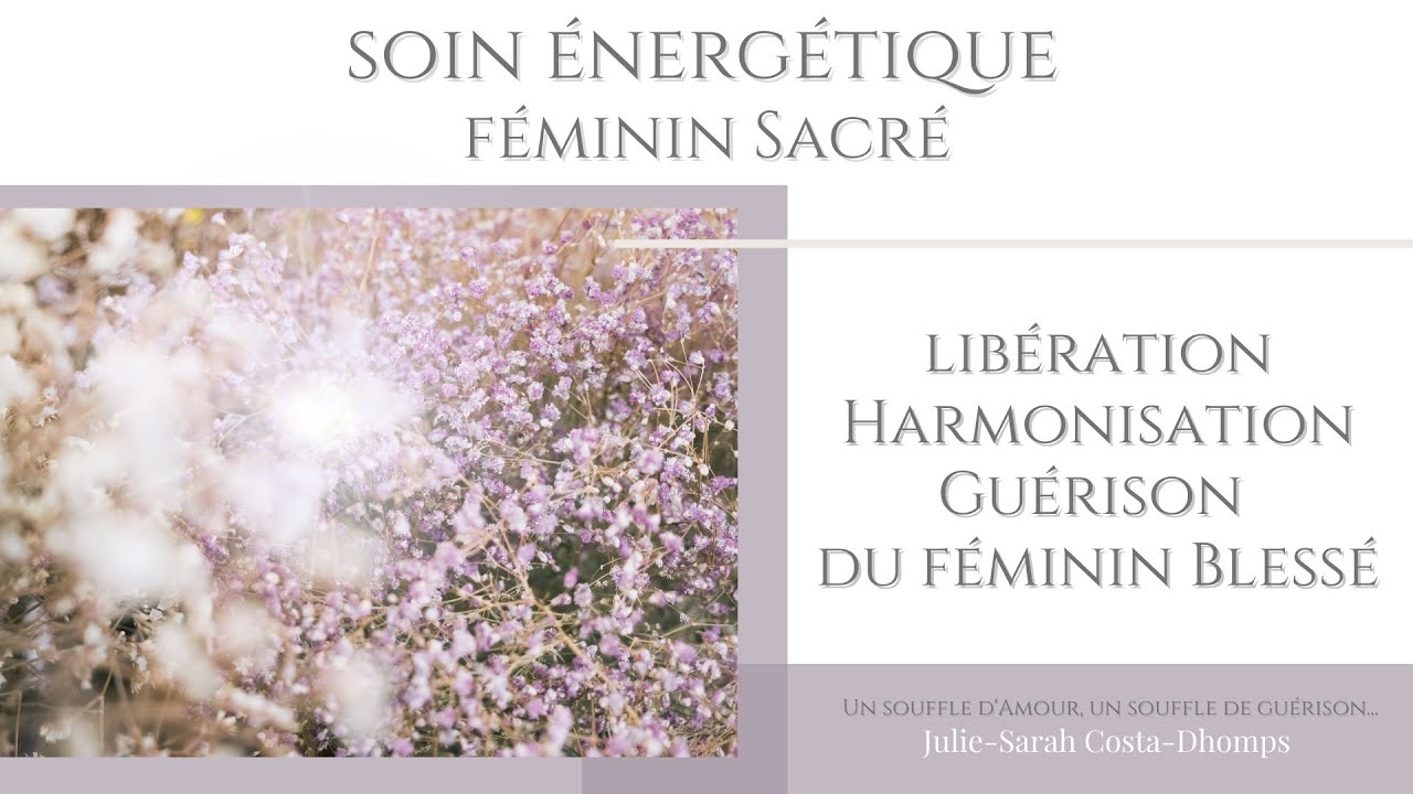 Soin énergétique - Féminin Sacré