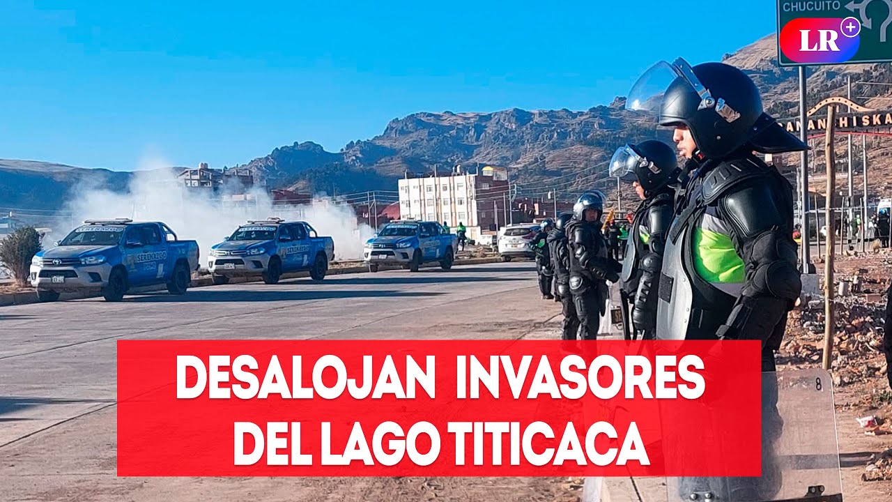 🔴Desalojan a cientos de invasores de orillas del lago Titicaca en Puno | #EnVivoLR