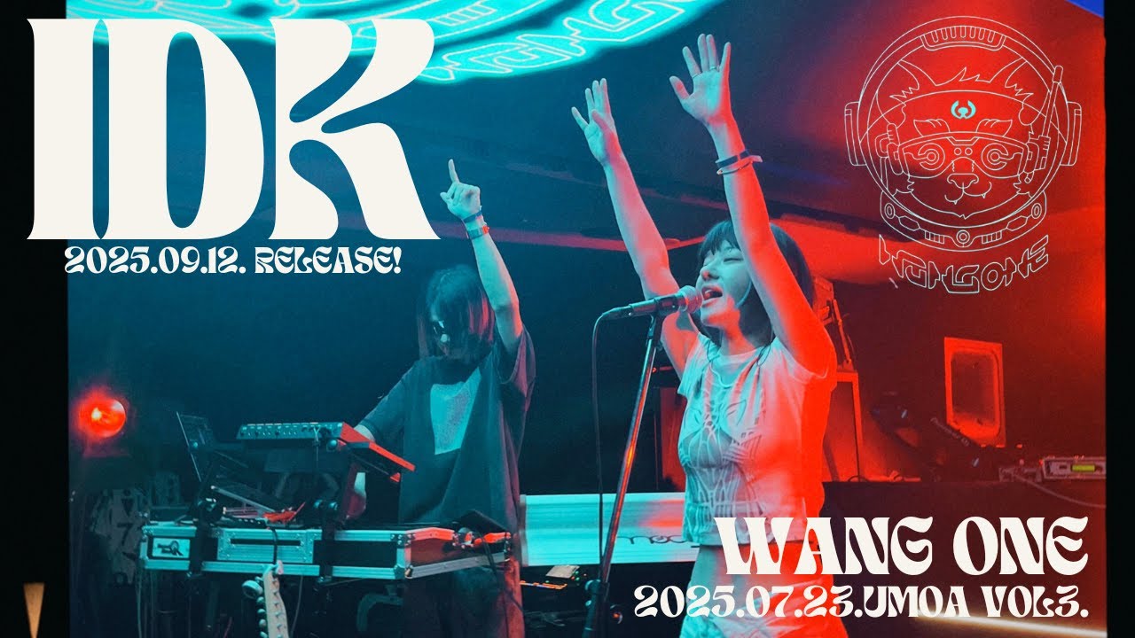 Wang One - IDK - idontknowwhatyoutalkingabout-（Live at U▶︎MOA vol.3）