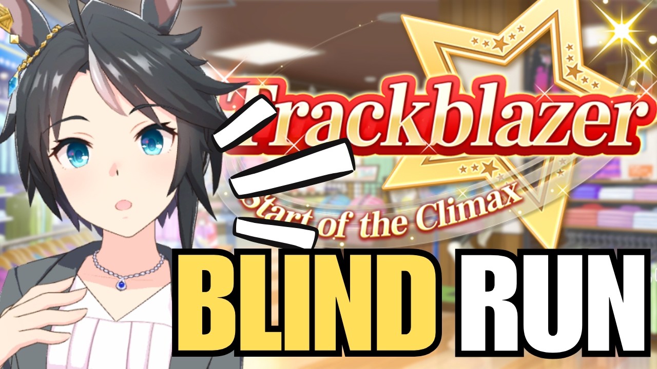 FIRST Trackblazer Run — Completely BLIND! | Umamusume LP