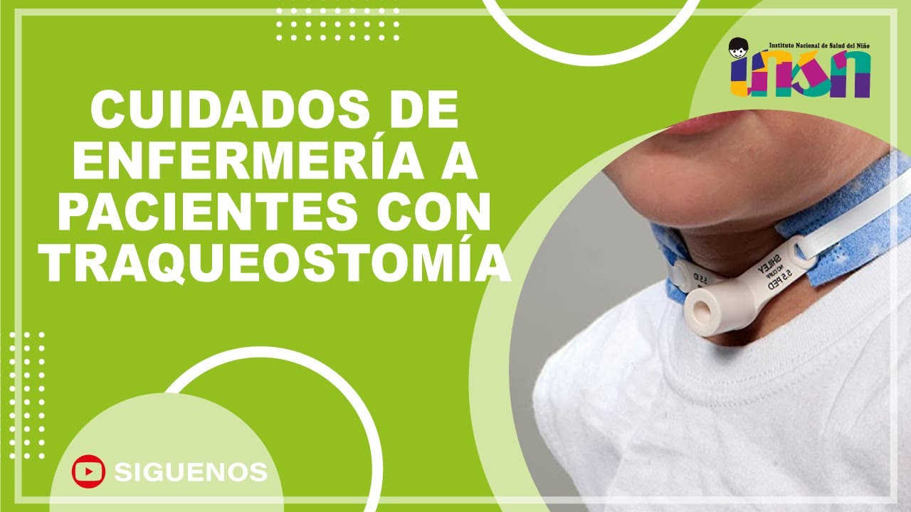 Cuidados de Enfermería a Pacientes con Traqueostomía _ telecapacitación INSN